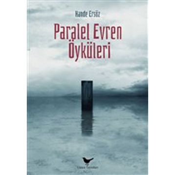 Paralel Evren Öyküleri - Hande Ersöz