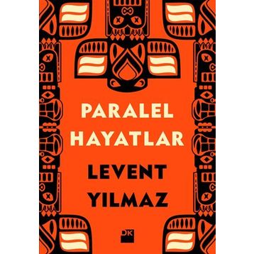 PARALEL HAYATLAR - LEVENT YILMAZ