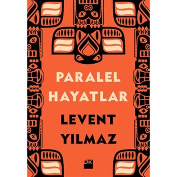 PARALEL HAYATLAR - LEVENT YILMAZ
