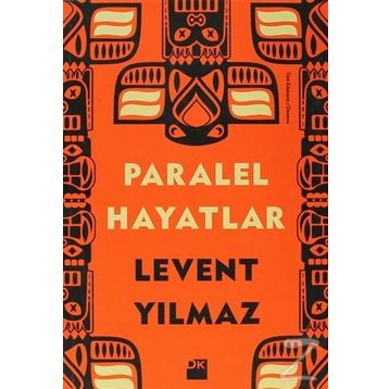 PARALEL HAYATLAR - LEVENT YILMAZ