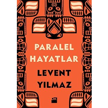 PARALEL HAYATLAR - LEVENT YILMAZ