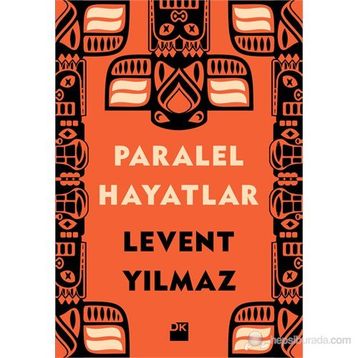 PARALEL HAYATLAR - LEVENT YILMAZ
