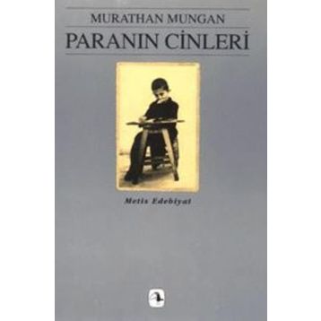Paranın Cinleri - Murathan Mungan
