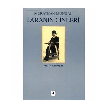 Paranın Cinleri - Murathan Mungan