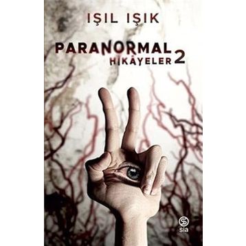Paranormal Hikayeler 2 - Işıl Işık