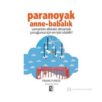 PARANOYAK ANNE-BABALIK - FRANK FUREDI