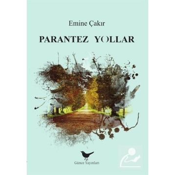 Parantez Yollar - Emine Çakır