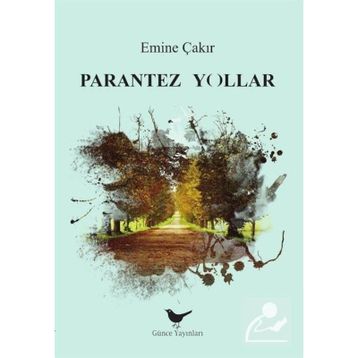 Parantez Yollar - Emine Çakır