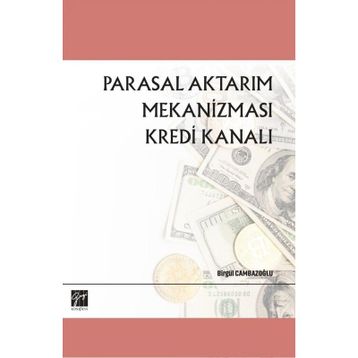 Parasal Aktarım Mekanizmasında Kredi Kanalı ve Uluslararası Kredi Kanalı - Deniz Macit