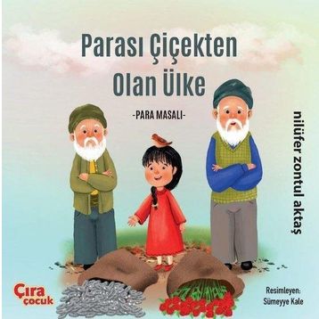 Parası Çiçekten Olan Ülke - Nilüfer Zontul Aktaş