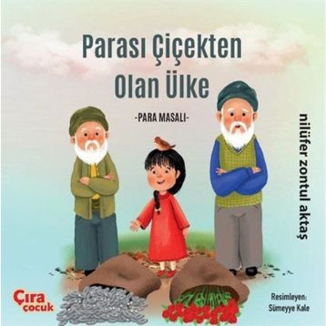 Parası Çiçekten Olan Ülke - Nilüfer Zontul Aktaş