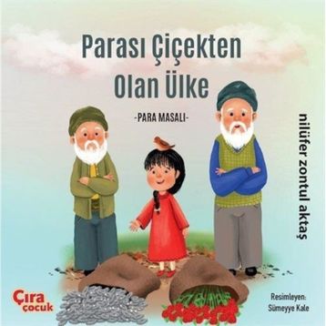 Parası Çiçekten Olan Ülke - Nilüfer Zontul Aktaş