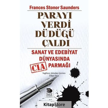 Parayı Verdi Düdüğü Çaldı - Frances Stonor Saunders