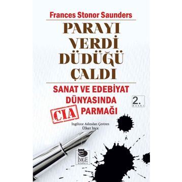 Parayı Verdi Düdüğü Çaldı - Frances Stonor Saunders