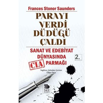 Parayı Verdi Düdüğü Çaldı - Frances Stonor Saunders
