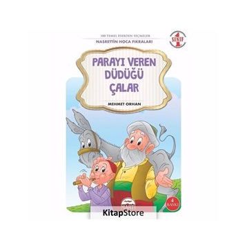 PARAYI VEREN DÜDÜĞÜ ÇALAR - NASREDDIN HOCA