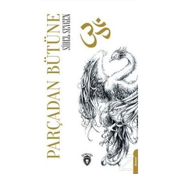 Parçadan Bütüne - Sibel Sevgen