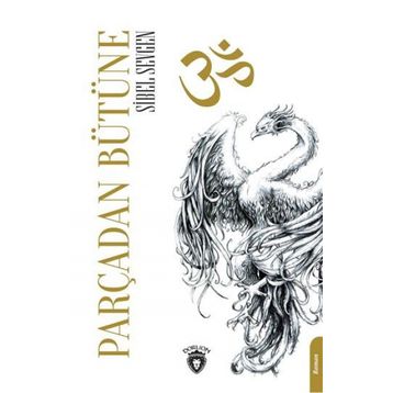 Parçadan Bütüne - Sibel Sevgen