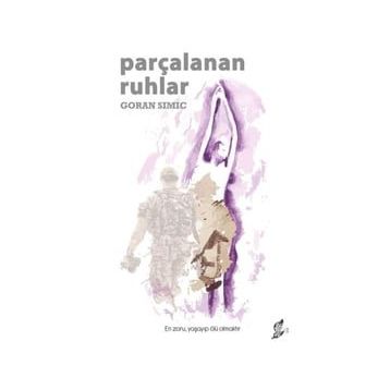 Parçalanan Ruhlar - Goran Simic