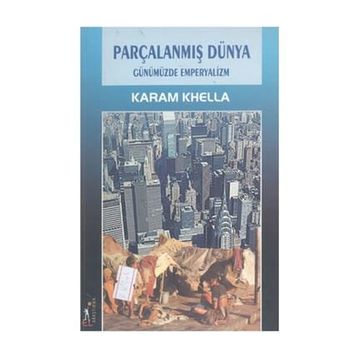 PARÇALANMIŞ DÜNYA - KARAM KHELLA