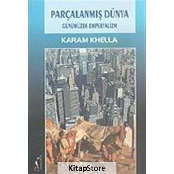 PARÇALANMIŞ DÜNYA - KARAM KHELLA