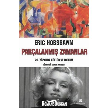 Parçalanmış Zamanlar - eric j hobsbawn