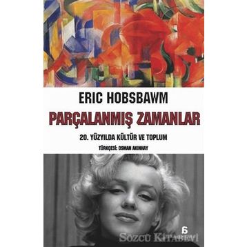 Parçalanmış Zamanlar - eric j hobsbawn