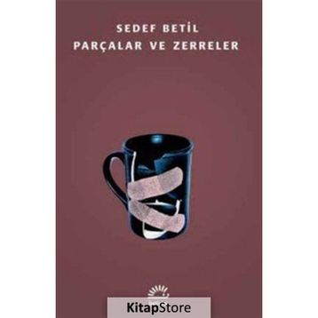 Parçalar ve Zerreler - Sedef Betil