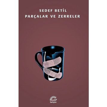 Parçalar ve Zerreler - Sedef Betil