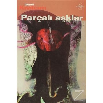 PARÇALI AŞKLAR - GÖNÜL KIVILCIM