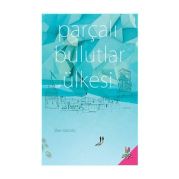 Parçalı Bulutlar Ülkesi - İlker Özünlü
