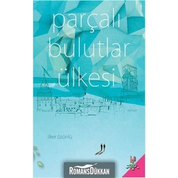 Parçalı Bulutlar Ülkesi - İlker Özünlü