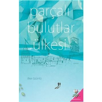 Parçalı Bulutlar Ülkesi - İlker Özünlü