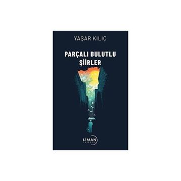 Parçalı Bulutlu Şiirler Yaşar Kılıç