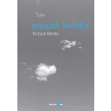 Parçalı Bulutlu - Tuğçe Isıyel
