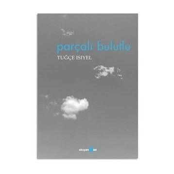 Parçalı Bulutlu - Tuğçe Isıyel