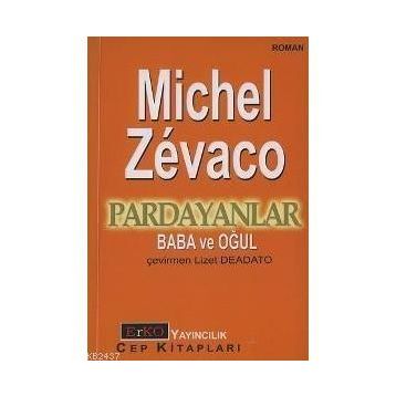 PARDAYANLAR 1 BABA VE OĞUL 1 - MICHEL ZEVACO
