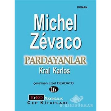PARDAYANLAR 16 KRAL KARLOS - MICHEL ZEVACO