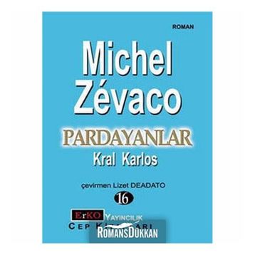 PARDAYANLAR 16 KRAL KARLOS - MICHEL ZEVACO