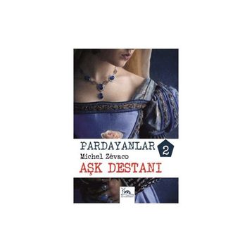 PARDAYANLAR 2 - AŞK DESTANI - MICHEL ZEVACO