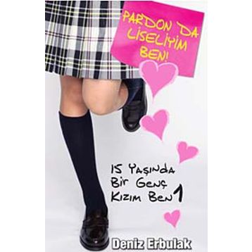 Pardon da Liseliyim Ben - Deniz Erbulak