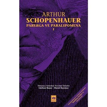 Parerga ve Paralipomena Cilt 1 - Arthur Schopenhauer