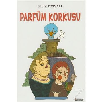Parfüm Korkusu - Filiz Tosyalı