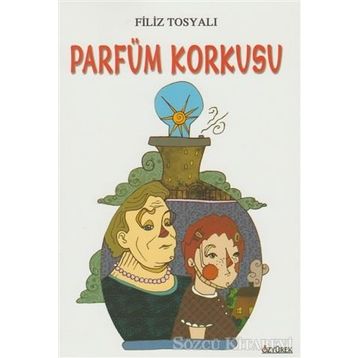 Parfüm Korkusu - Filiz Tosyalı