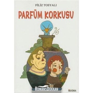 Parfüm Korkusu - Filiz Tosyalı