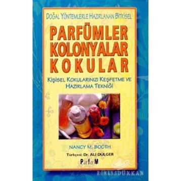PARFÜMLER KOLONYALAR KOKULAR - NANCY M. BOOTH