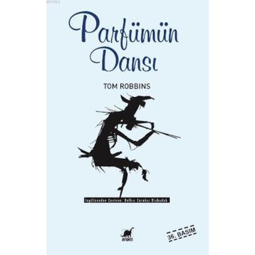 Parfümün Dansı - Tom Robbins