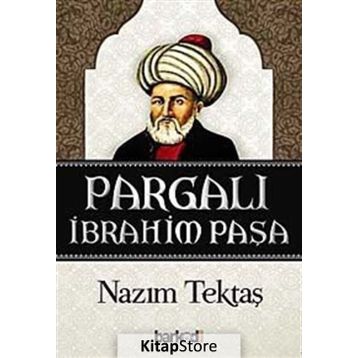 PARGALI İBRAHİM PAŞA - NAZIM TEKTAŞ