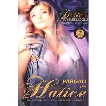 Pargalı ve Hatice - Demet Altınyeleklioğlu