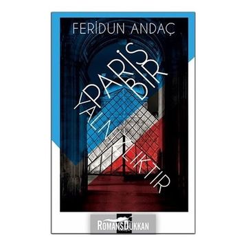 PARIS BIR YALNIZLIKTIR - FERIDUN ANDAÇ